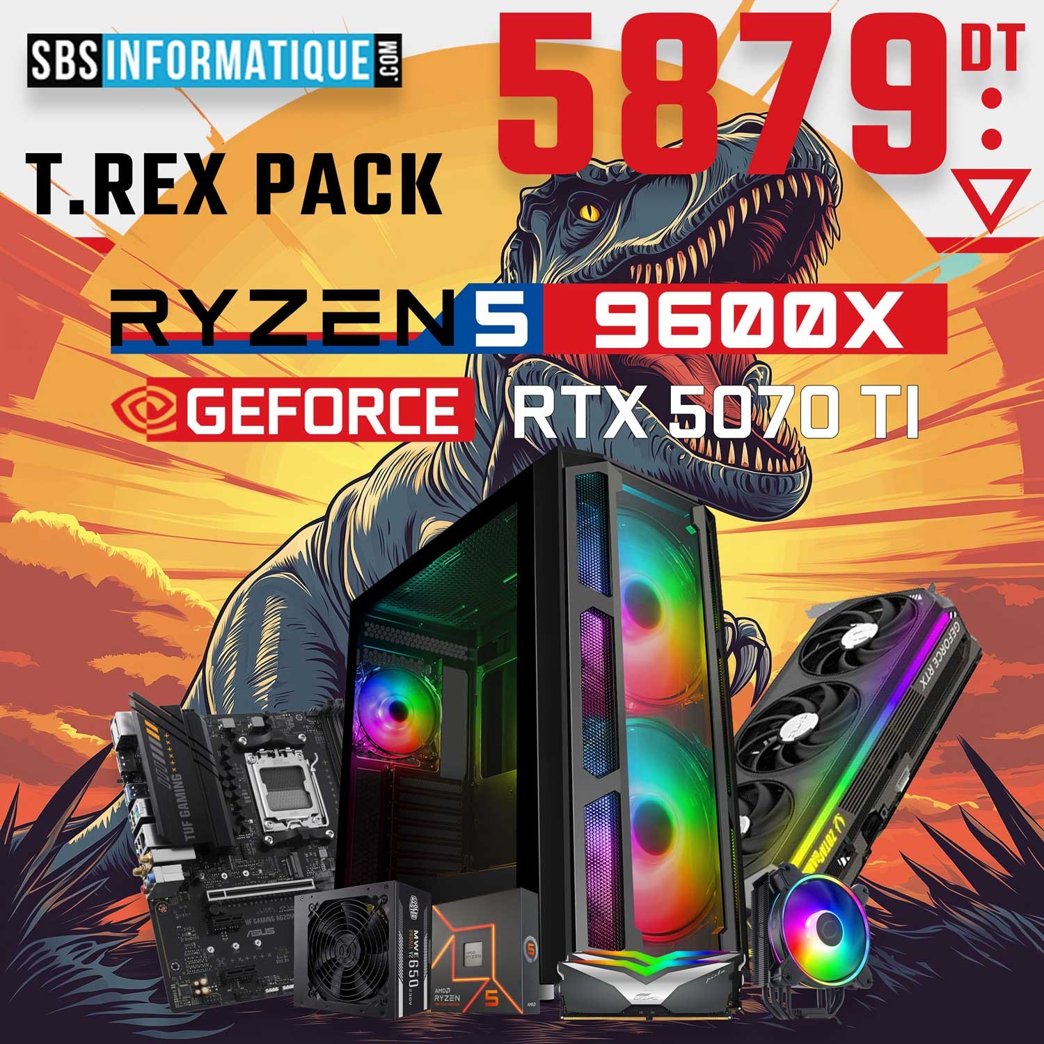 PC Gamer T.REX - RYZEN 5 9600X - RTX 5070 TI - 16Go - 512Go - 5 879,000 TND